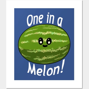 One in a Melon! Cute Watermelon Posters and Art